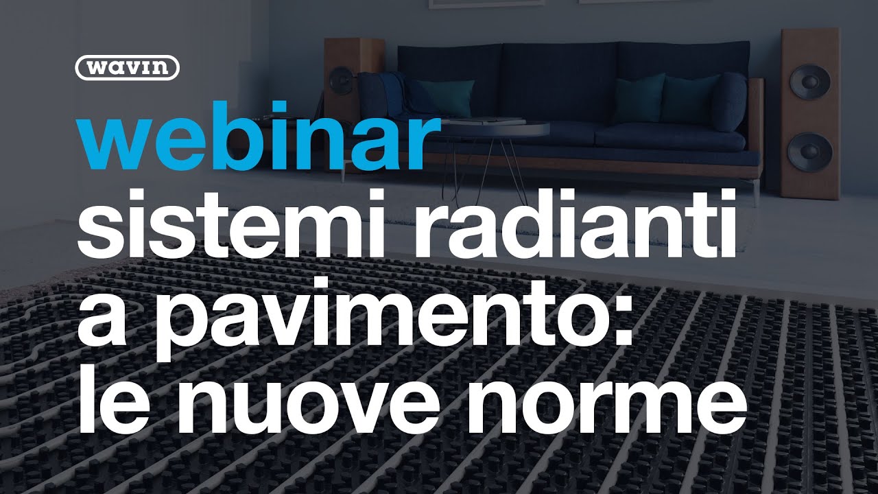 Sistemi radianti a pavimento norme tecniche e riflessi progettuali e operativi in cantiere
